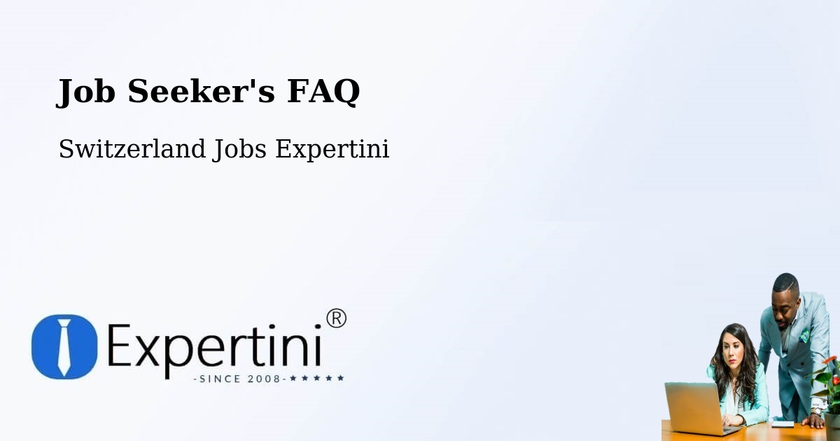 Job Seeker FAQ – Radelfingen - Switzerland Jobs Expertini